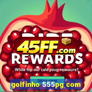 golfinho 555pg com